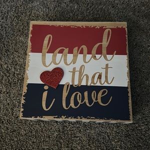 Patriotic Wood Box Sign Decor “Land That I Love”